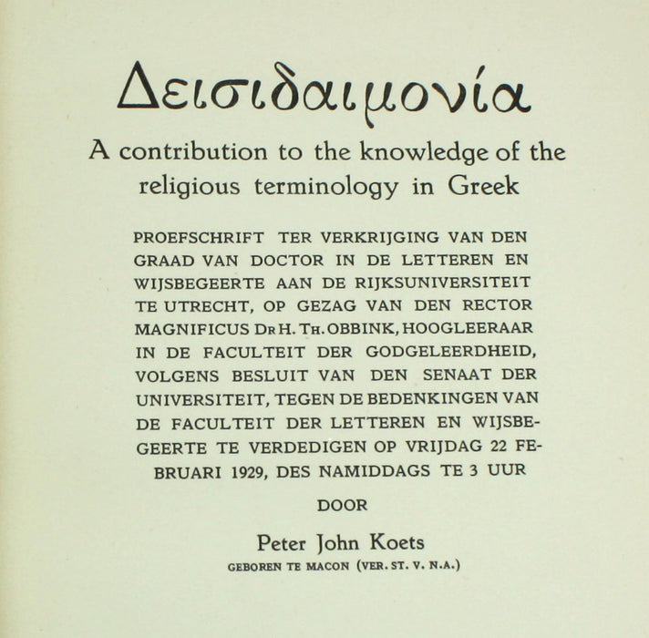 δεισιδαιμονία (Superstition); A contribution to the knowledge of the religious terminology in Greek. Doctoral Thesis. Peter John Koets, 1929