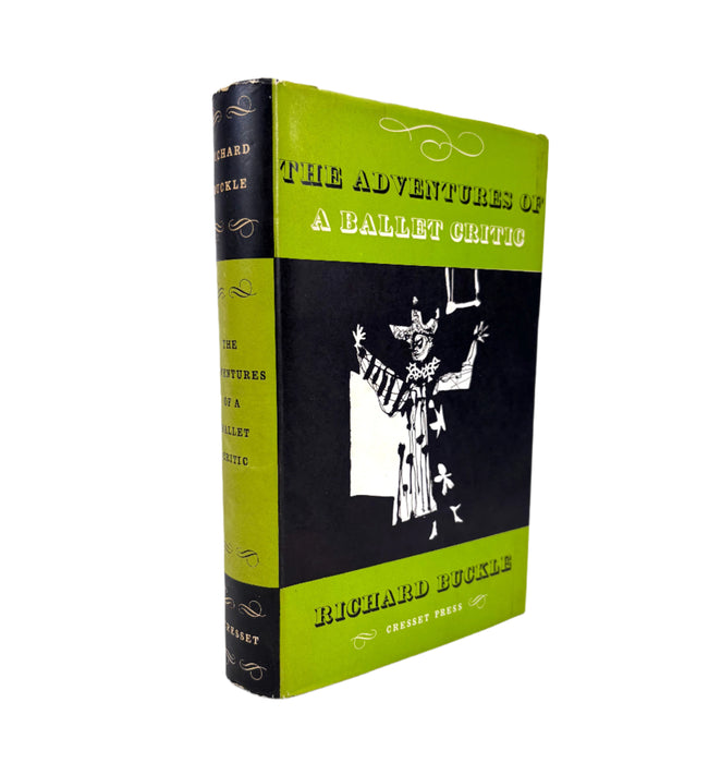 The Adventures of a Ballet Critic, Richard Buckle, 1953, Cresset Press
