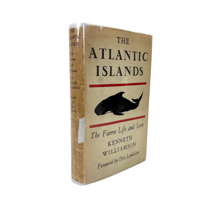 The Atlantic Islands; A Study of the Faeroe Life and Scene by Kenneth Williamson, 1948