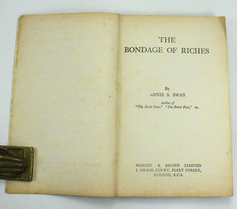 The Bondage of Riches, Annie S. Swan, Wright & Brown, c. 1920