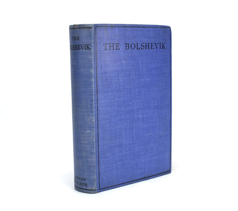 The Bolshevik, Wm. Le Pretre, Henry Walker, London, first edition, 1931