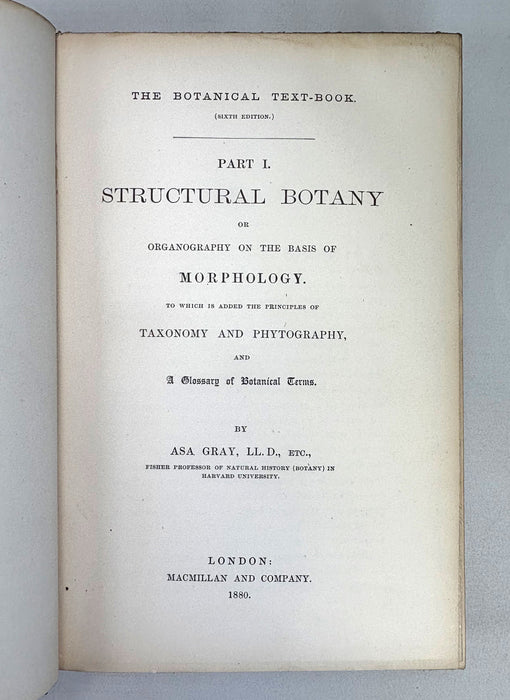 The Botanical Text-Book; Part I; Structural Botany or Organography on the Basis of Morphology, Asa Gray, 1880