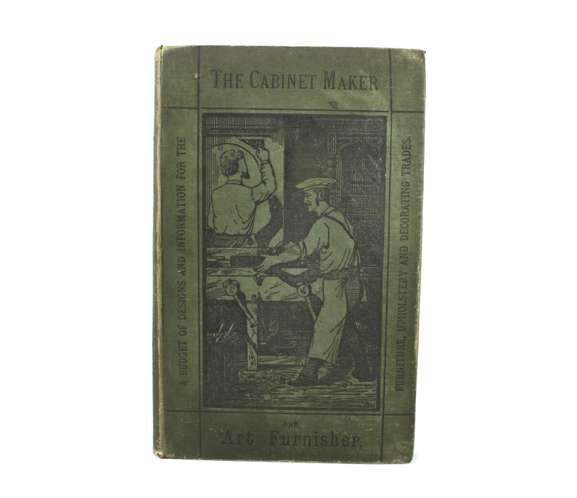 The Cabinet Maker & Art Furnisher, Volume I, J. Williams Benn, 1880-1881