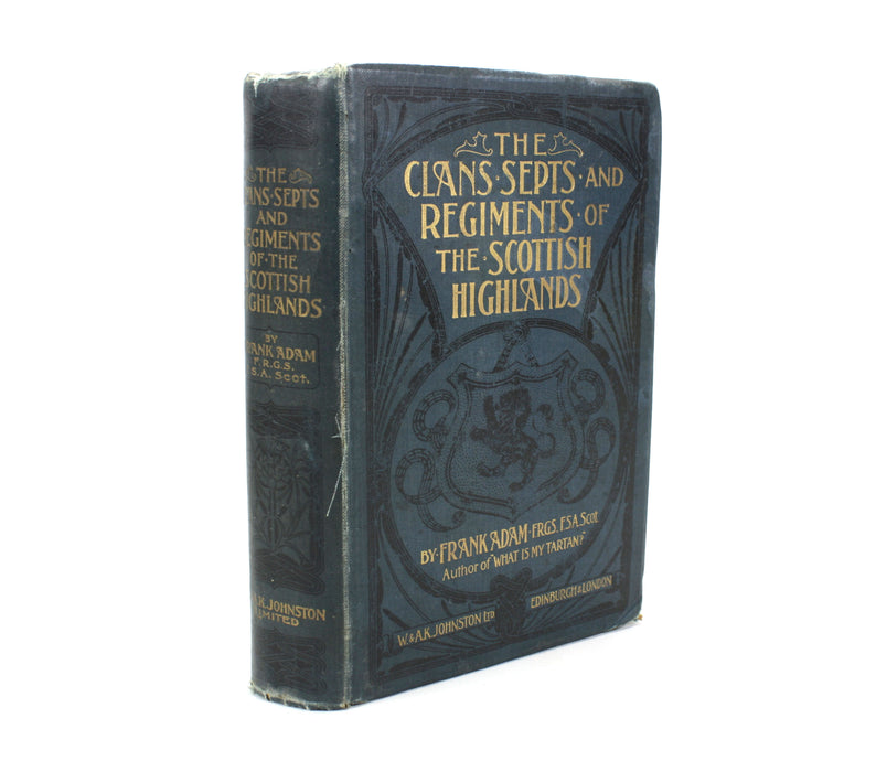 The Clans, Septs, and Regiments of the Scottish Highlands, Frank Adam, 1908 First edition, Author Signed