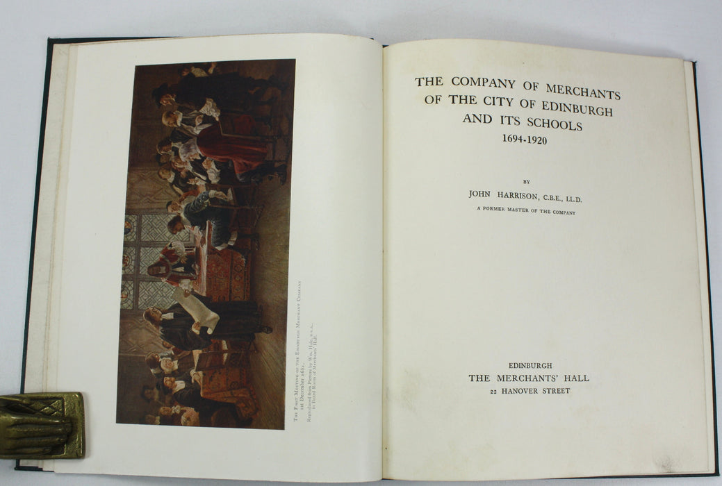 The Company of the Merchants of the City of Edinburgh And Its Schools 1694-1920, John Harrison, 1920