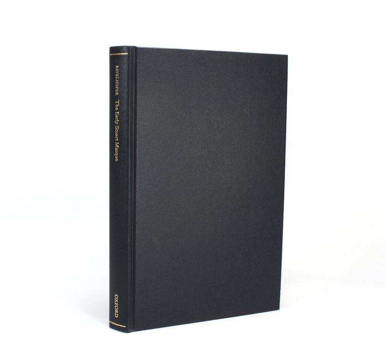 The Early Stuart Masque; Dance, Costume, and Music, Barbara Ravelhofer, inscribed by author