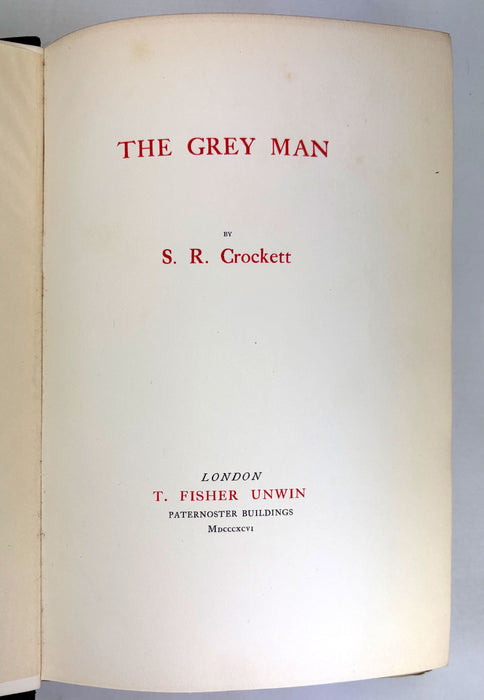 The Grey Man, by S.R. Crockett. Signed Illustrated edition, limited to 250 copies.