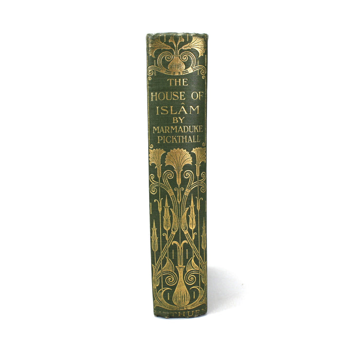 The House of Islam, Marmaduke Pickthall, Methuen, 1906