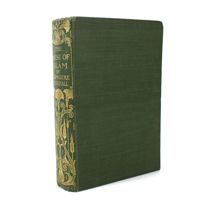 The House of Islam, Marmaduke Pickthall, Methuen, 1906