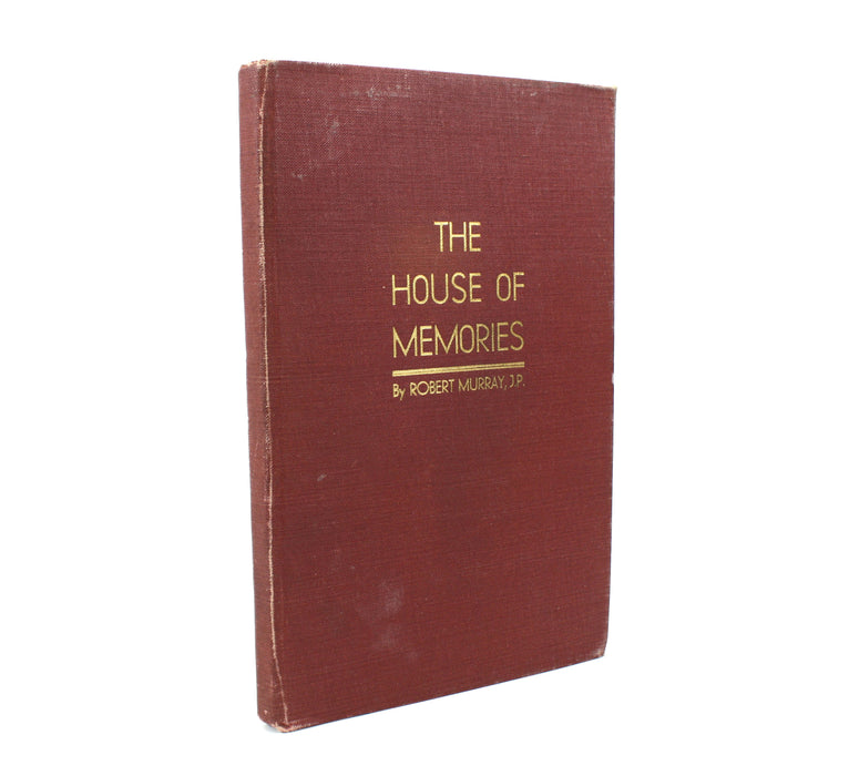 The House of Memories, Robert Murray, author inscribed, 1944