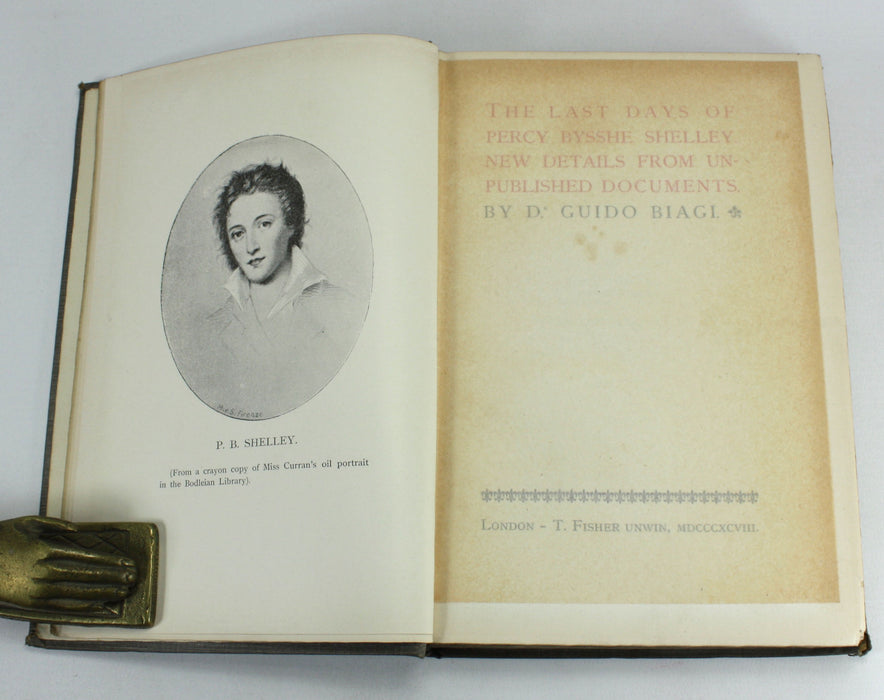 The Last Days of Percy Bysshe Shelley; New Details from Unpublished Documents, by Dr. Guido Biagi, 1898