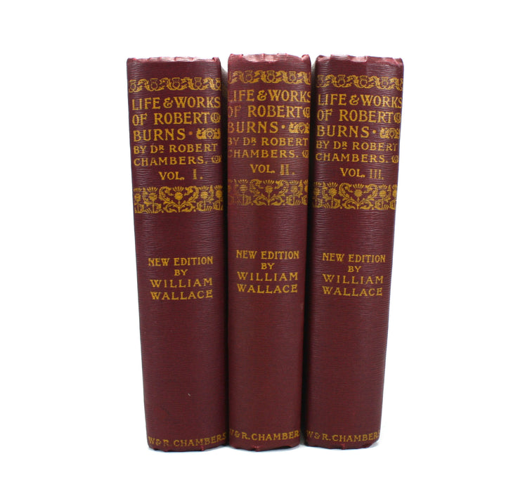 The Life and Works of Robert Burns; edited by Robert Chambers, Revised by William Wallace, 1896