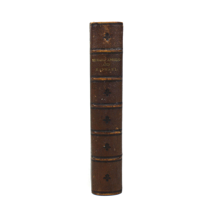 The Lives and Works of Michael Angelo and Raphael, R. Duppa and Quatremere De Quincy, 1872