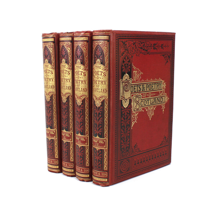 The Poets and Poetry of Scotland; From the Earliest to the Present Time, in Four Half Volumes complete, 1876