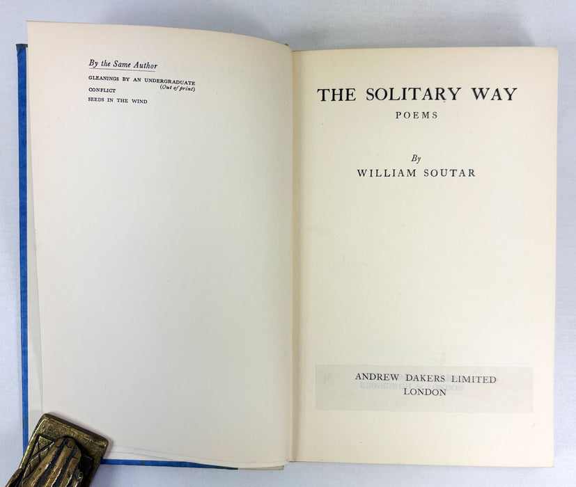 The Solitary Way; Poems, by William Soutar, Andrew Dakers Limited (The Moray Press), 1934