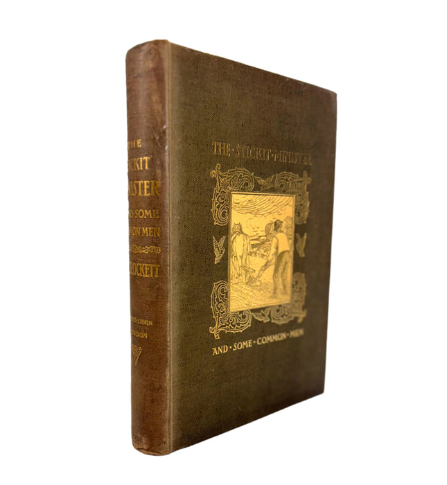The Stickit Minister and Some Common Men, by S.R. Crockett. Signed Illustrated edition, limited to 350 copies