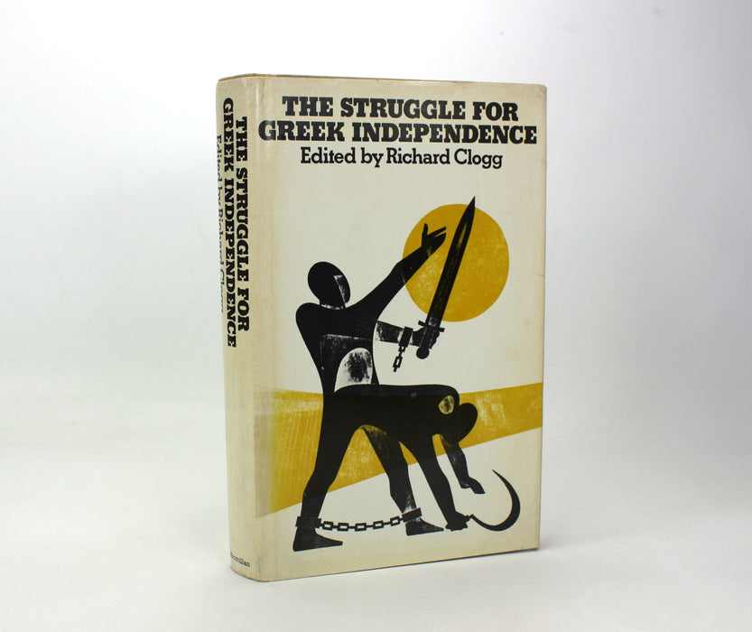 The Struggle for Greek Independence, Richard Clogg, Macmillan, 1973, Review Copy