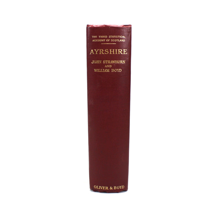 The Third Statistical Account of Scotland; Ayrshire, John Strawhorn and William Boyd, 1951