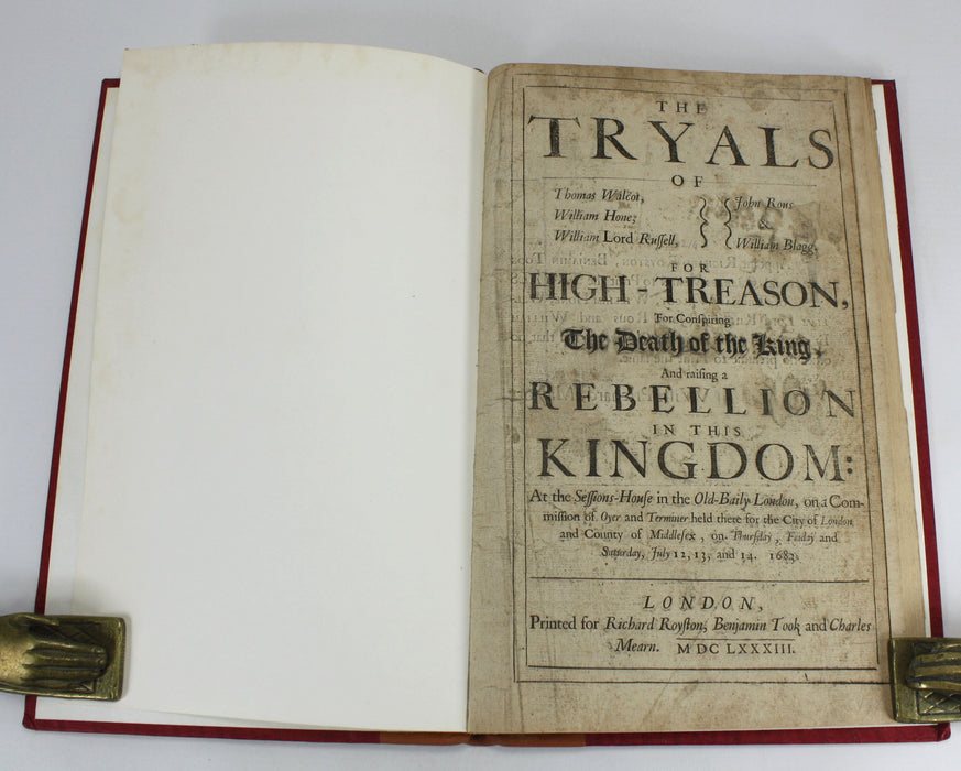 The Tryals of Thomas Walcot, William Hone, William Lord Russell, John Rous & William Blagg, for High-Treason, for Conspiring the Death of the King, and Raising a Rebellion in this Kingdom, 1683