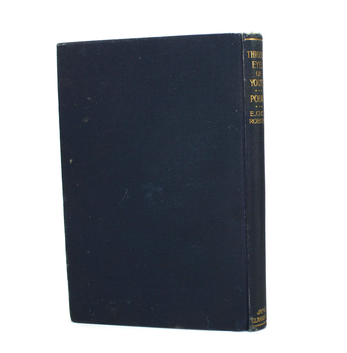 Through the Eyes of Youth, E. Cecil Roberts, James Clarke & Co, 1914