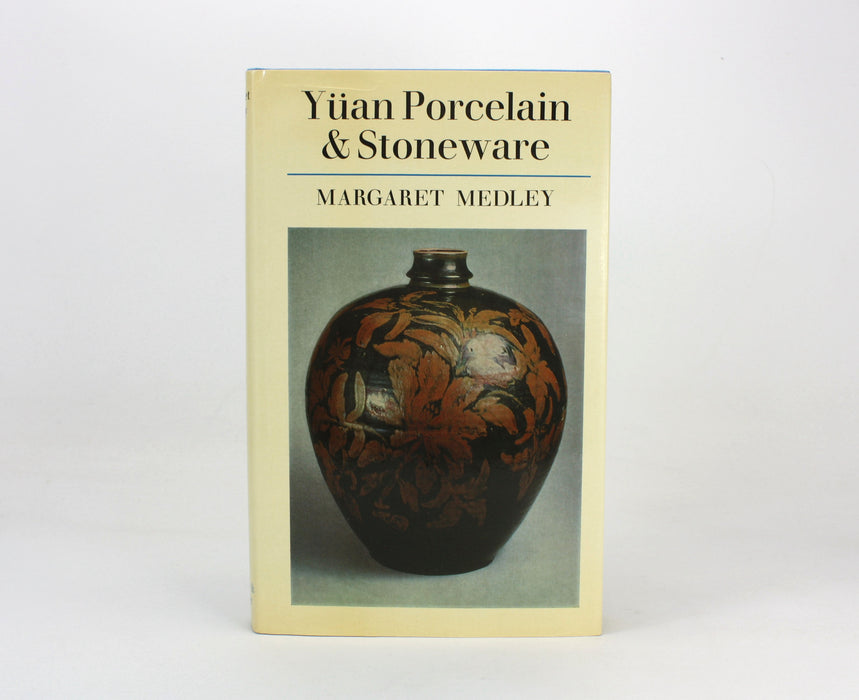 Yuan Porcelain & Stoneware, Margaret Medley, 1974