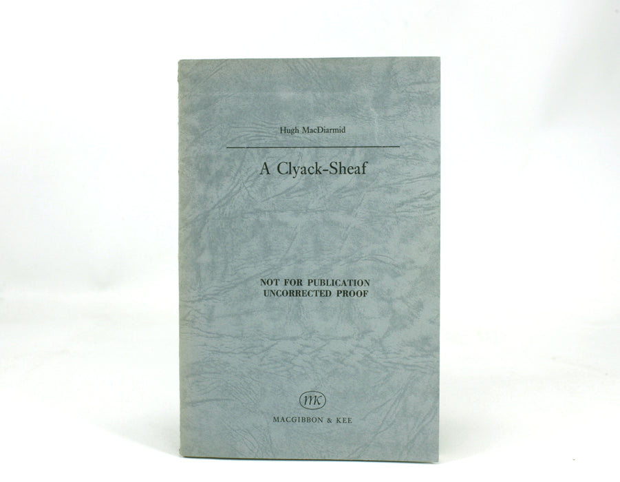 A Clyack-Sheaf by Hugh MacDiarmid, Uncorrected Proof, 1969