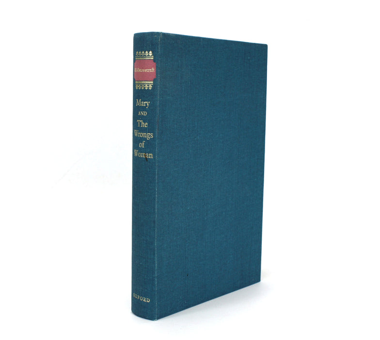 Mary Wollstonecraft; Mary, A Fiction and The Wrongs of a Woman, Gary Kelly, Oxford, 1976