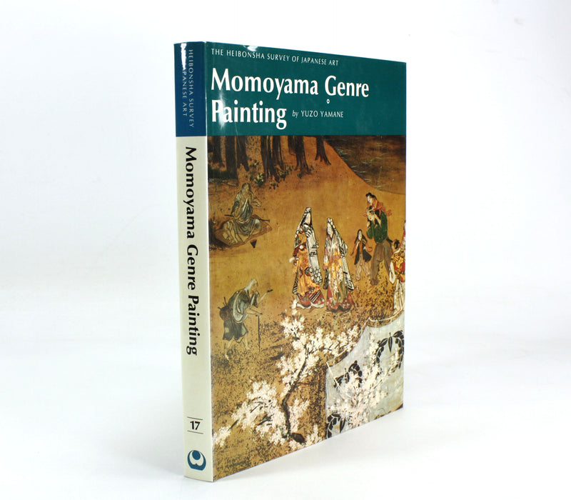 The Heibonsha Survey of Japanese Art; Momoyama Genre Painting by Yuzo Yamane