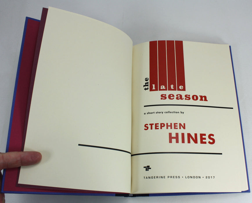 The Late Season by Stephen Hines, Tangerine Press 2017, signed, limited, lettered edition. Private Press