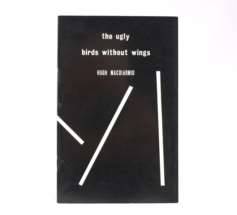 The Ugly Birds Without Wings, Hugh MacDiarmid