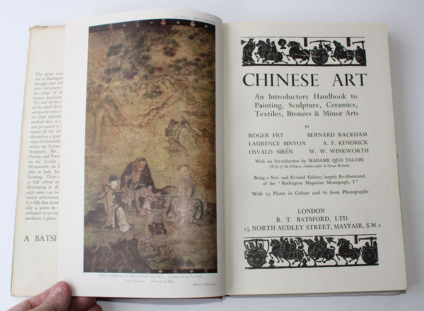 Chinese Art, 1st edition, 1935 by Fry, Binyon, Siren, Rackham, Kendrick, Winkworth and Madame Quo Tai-Chi