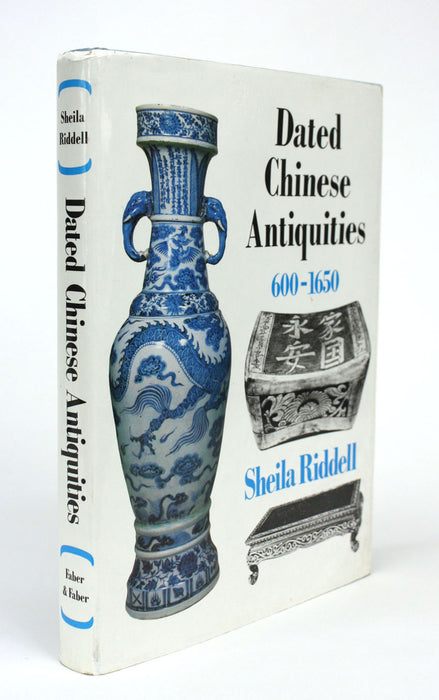 Dated Chinese Antiquities 600-1650, Sheila Riddell, 1979