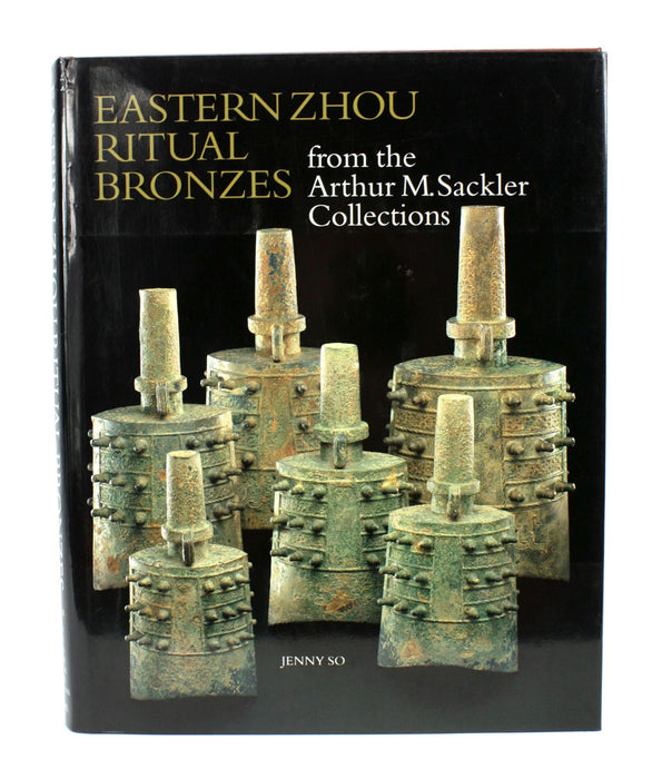 Eastern Zhou Ritual Bronzes from the Arthur M. Sackler Collections, Jenny So
