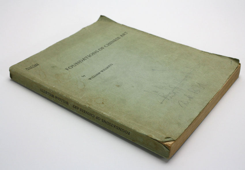 Foundations of Chinese Art, Proof copy, by William Willetts