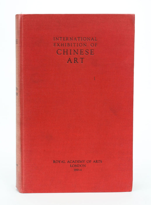 Catalogue of the International Exhibition of Chinese Art, Royal Academy of Arts, November 1935-6, Illustrated Hardback
