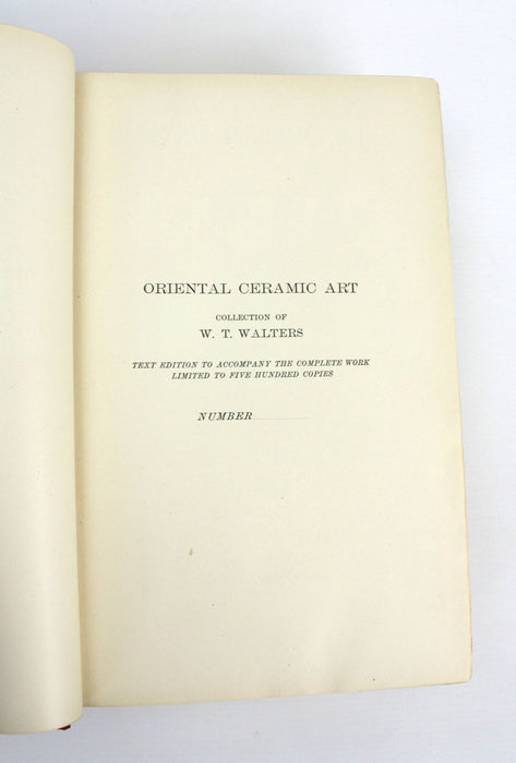 Oriental Ceramic Art, Collection of W T Walters - text edition to accompany the complete work, S W Bushell, 1899