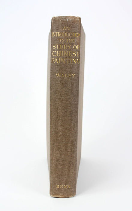 An Introduction to the study of Chinese Painting by Arthur Waley, 1st edition, 1923.