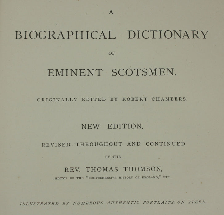 A Biographical Dictionary of Eminent Scotsmen, Illustrated by Numerous Authentic Portraits on Steel, Rev. Thomas Thomson, 1872