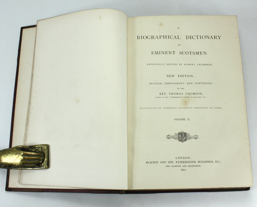 A Biographical Dictionary of Eminent Scotsmen, Illustrated by Numerous Authentic Portraits on Steel, Rev. Thomas Thomson, 1872