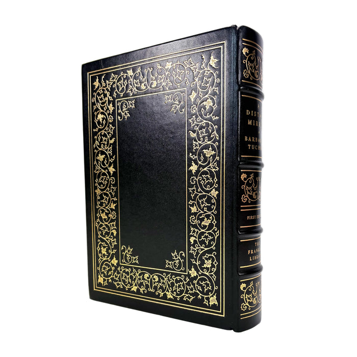 A Distant Mirror; The Calamanitous Fourteenth Century, Barbara W. Tuchman, The Franklin Library; First Edition Society, 1978