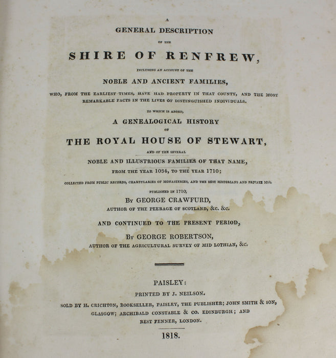 A General Description of the Shire of Renfrew; A Genealogical History of the Royal House of Stewart, George Crawfurd, George Robertson, 1818