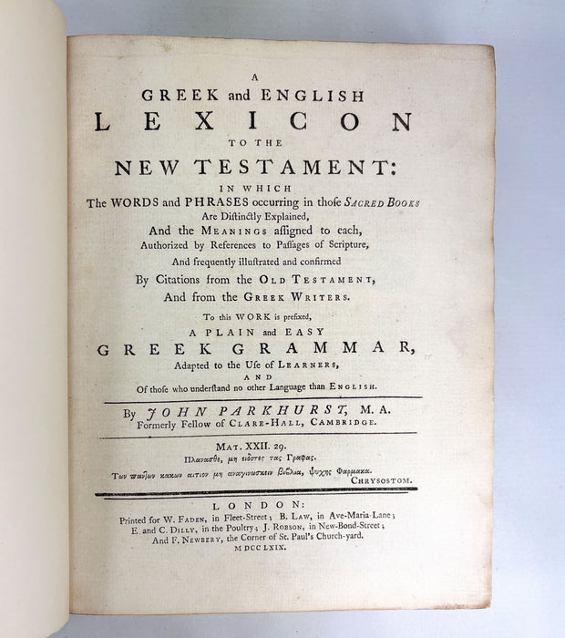 A Greek and English Lexicon to the New Testament in Which the Words and Phrases occurring in those Scared Books are Distinctly Explained...a Greek Grammar..., John Parkhurst, 1769
