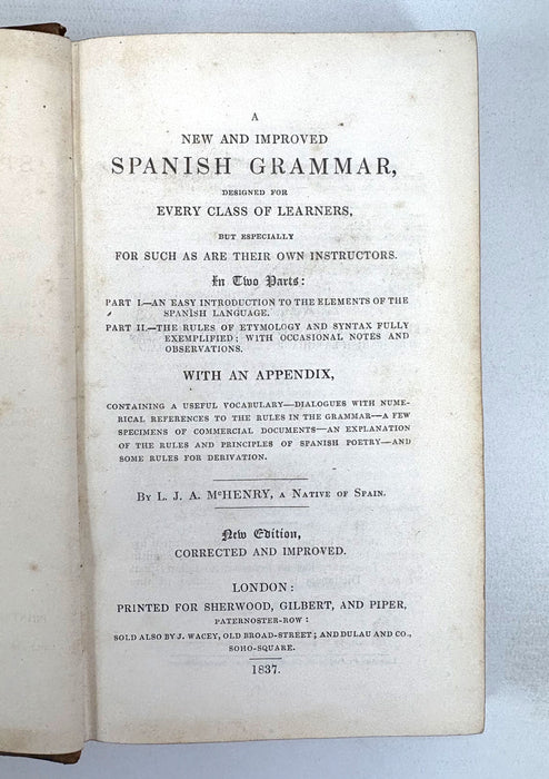 A New and Improved Spanish Grammar, Designed for Every Class of Learners, L.J.A. McHenry, 1837