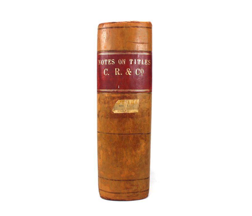 A Very Large Legal Folio Book entitled 'Notes On Titles C.R. & Co.', Bound 1956, with unique content and manuscript pages. Property transactions.