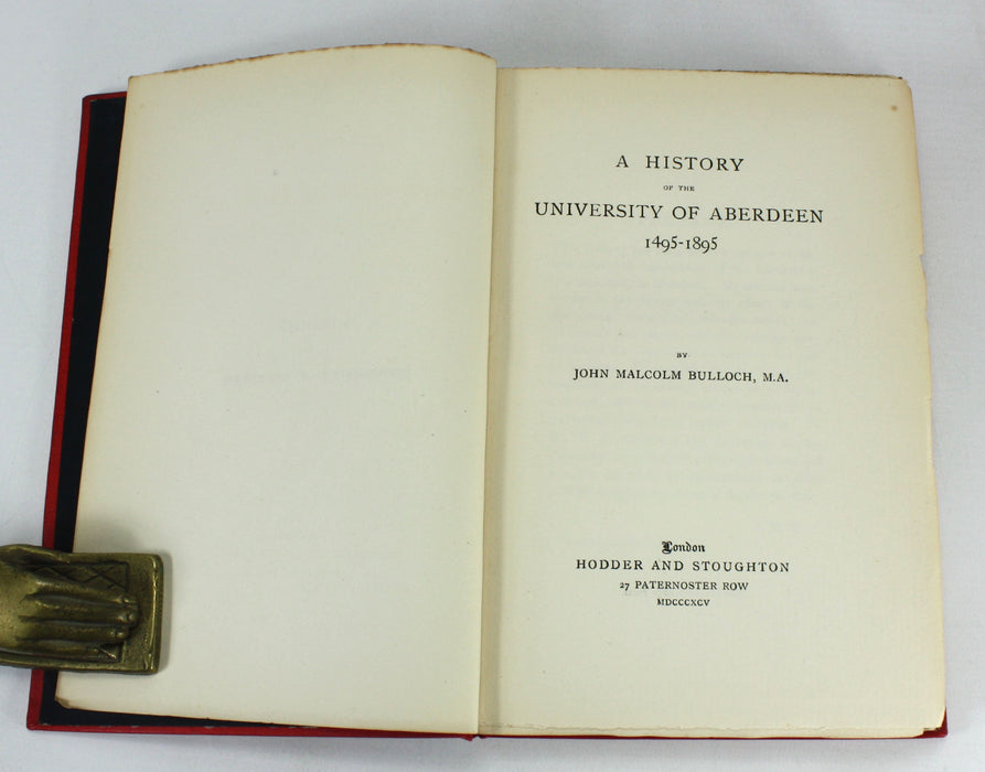 Aberdeen University; A History of the University of Aberdeen 1495-1895, John Malcolm Bulloch, 1895
