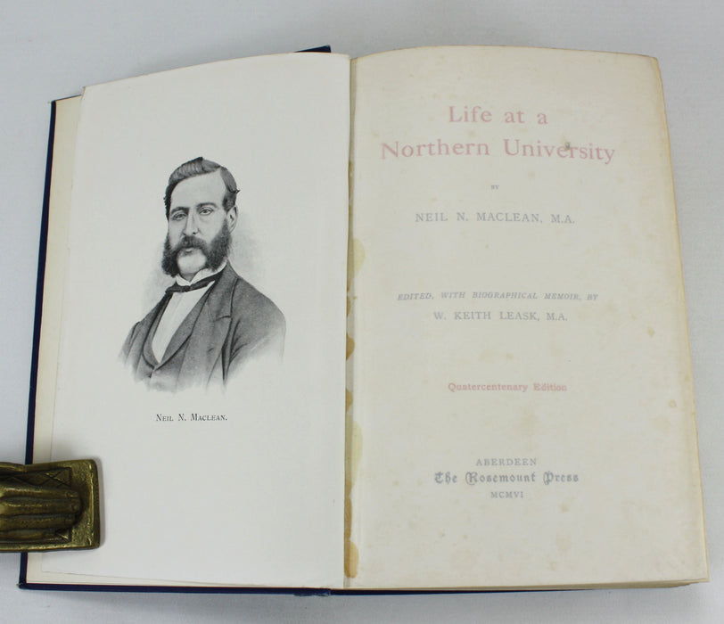 Aberdeen University; Life at a Northern University, Neil N. Maclean, 1906