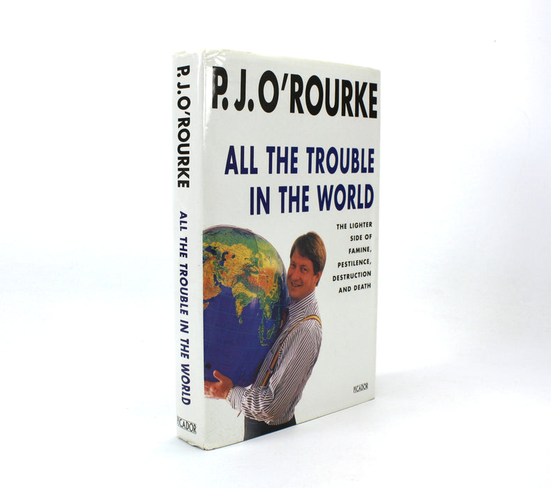 All the Trouble in the World, P.J. O'Rourke, Signed copy