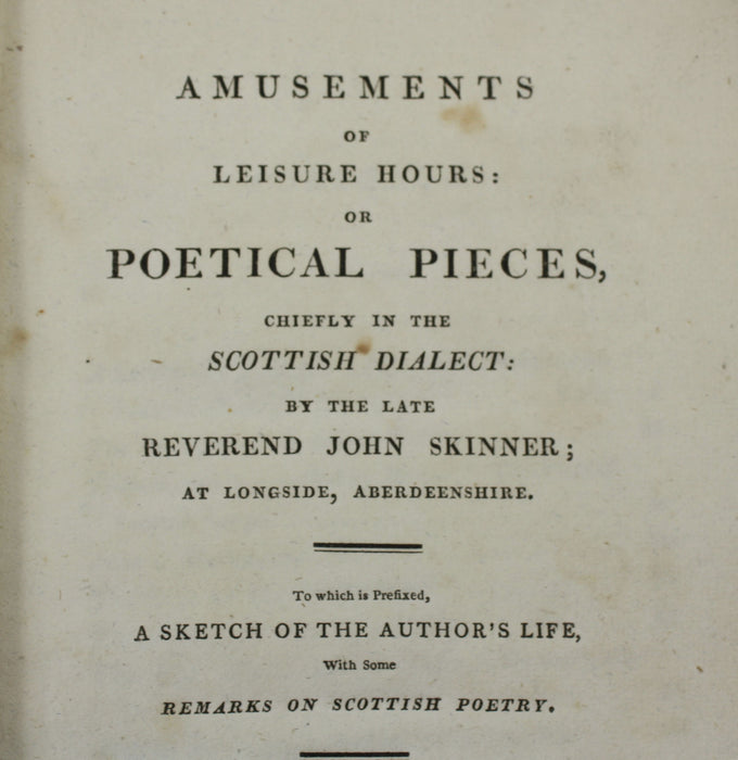 Amusements of Leisure Hours; or Poetical Pieces, Chiefly in the Scottish Dialect, John Skinner, 1809