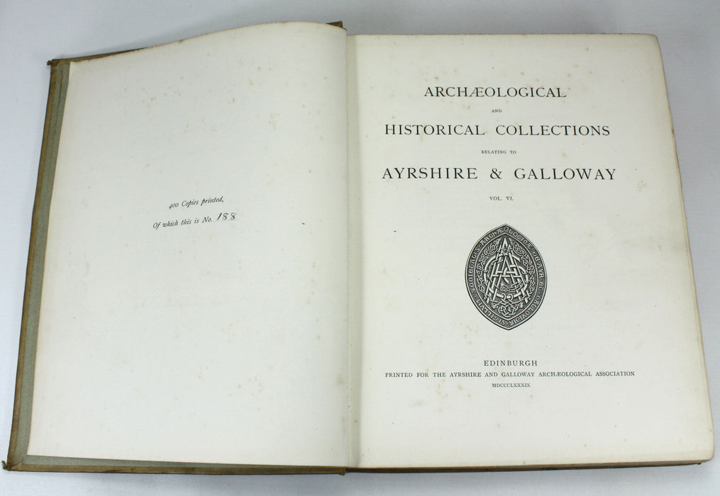 Archaeological and Historical Collections Relating to Ayrshire & Galloway Vol. VI, 1889, Numbered limited edition