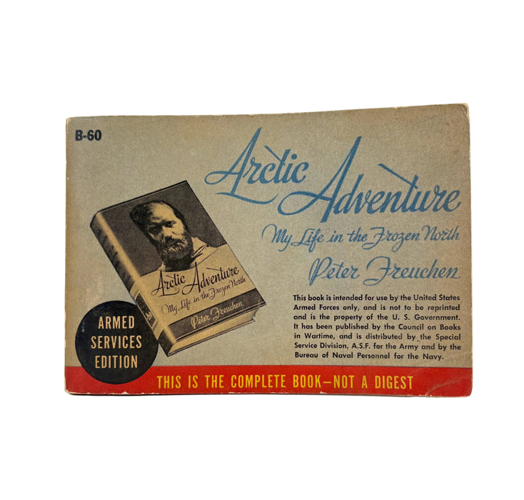 Arctic Adventure; My Life in the Frozen North, Peter Freuchen, Armed Services edition, 1943